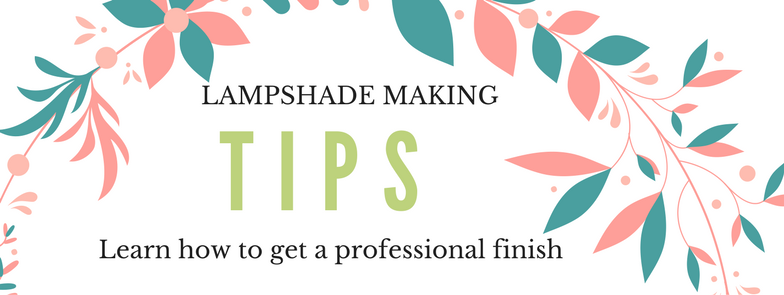 Lampshade Making Tips From A Professional - how to make lampshades from scratch